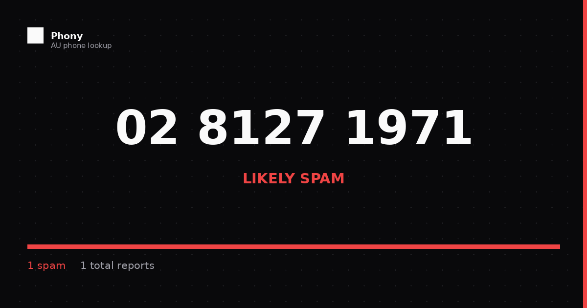 (02) 8127 1971 - Who Called? Scam Check | Phony.com.au