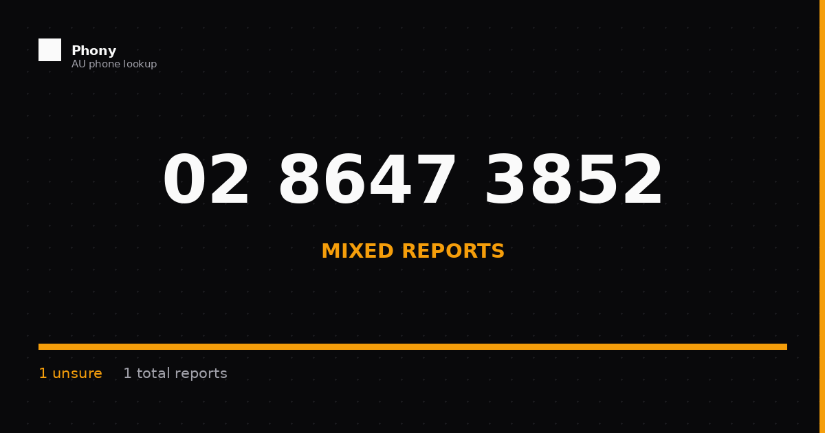 (02) 8647 3852 - Who Called? Scam Check | Phony.com.au