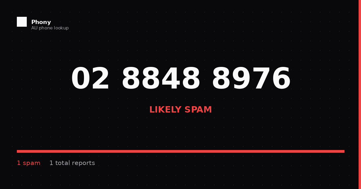 (02) 8848 8976 - Who Called? Scam Check | Phony.com.au