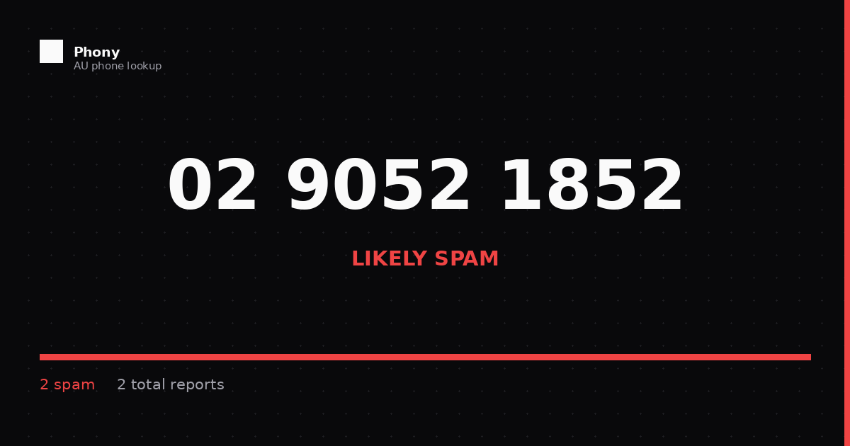 (02) 9052 1852 - Who Called? Scam Check | Phony.com.au
