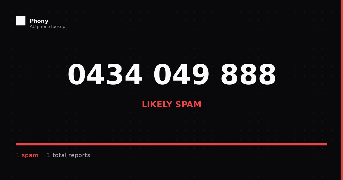 0434 049 888 - Who Called? Scam Check | Phony.com.au